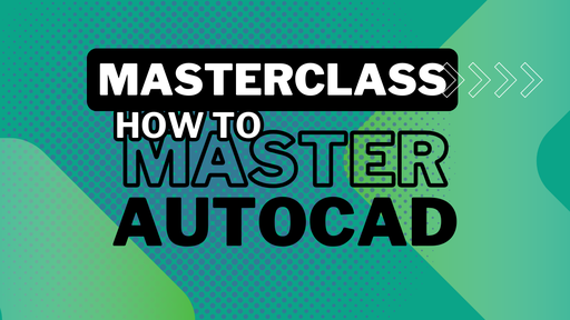 How to Master AutoCAD 